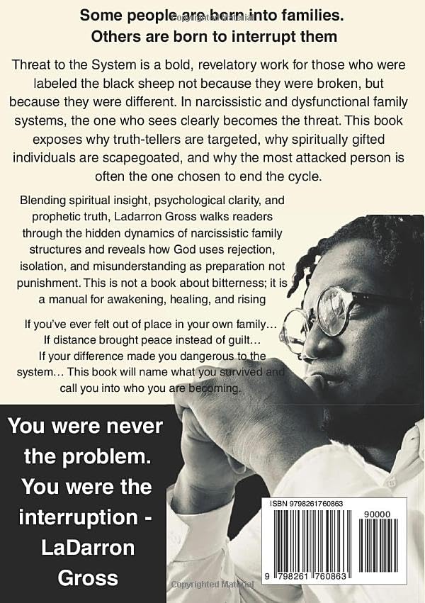 THREAT TO THE SYSTEM: Breaking the Narcissistic Family Structure & Rising as the Chosen One