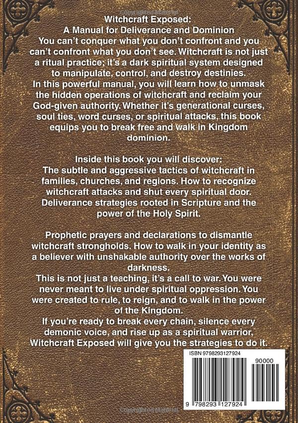 Witchcraft Exposed: A Manual for Deliverance and Dominion
